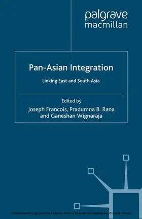 Francois / Wignaraja / Rana |  Pan-Asian Integration | eBook | Sack Fachmedien