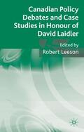 Leeson |  Canadian Policy Debates and Case Studies in Honour of David Laidler | Buch |  Sack Fachmedien