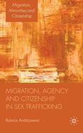 Andrijasevic |  Migration, Agency and Citizenship in Sex Trafficking | Buch |  Sack Fachmedien