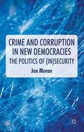 Moran |  Crime and Corruption in New Democracies | Buch |  Sack Fachmedien