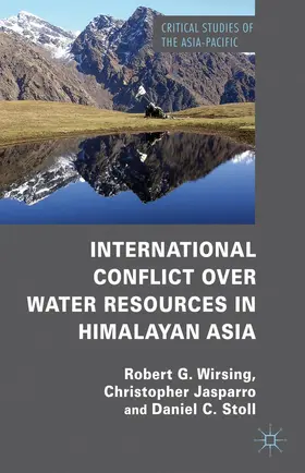 Wirsing / Jasparro / Stoll |  International Conflict Over Water Resources in Himalayan Asia | Buch |  Sack Fachmedien