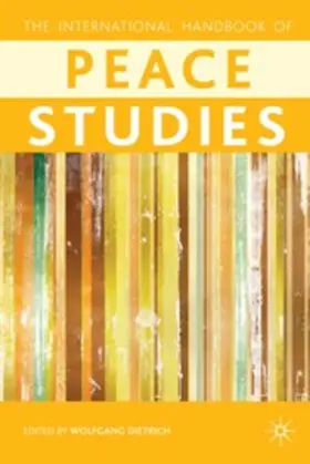 Dietrich / Alvarez / Esteva |  The Palgrave International Handbook of Peace Studies | Buch |  Sack Fachmedien