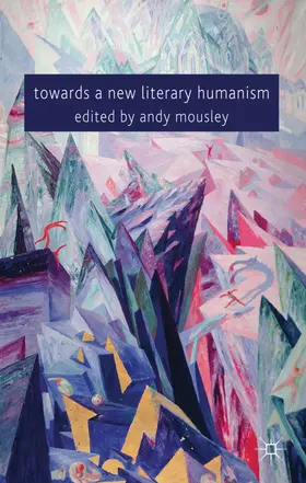 Mousley | Towards a New Literary Humanism | Buch | 978-0-230-23815-2 | www.sack.de