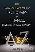 Banks |  The Palgrave MacMillan Dictionary of Finance, Investment and Banking | Buch |  Sack Fachmedien