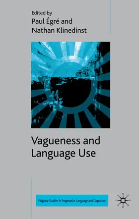 Égré / Klinedinst |  Vagueness and Language Use | Buch |  Sack Fachmedien