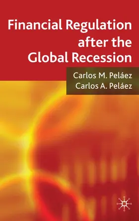 Peláez |  Financial Regulation After the Global Recession | Buch |  Sack Fachmedien