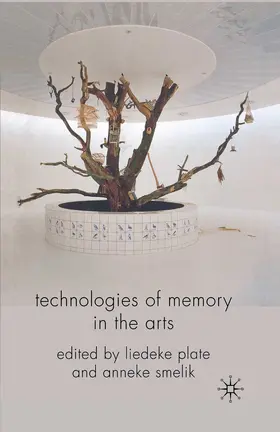 Plate / Smelik |  Technologies of Memory in the Arts | eBook | Sack Fachmedien