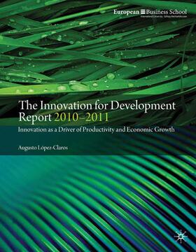 López-Claros | The Innovation for Development Report 2010¿2011 | Buch | 978-0-230-23967-8 | sack.de