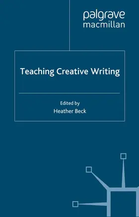 Beck |  Teaching Creative Writing | Buch |  Sack Fachmedien