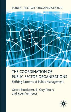 Bouckaert / Peters / Verhoest | The Coordination of Public Sector Organizations | Buch | 978-0-230-24015-5 | sack.de