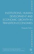 Tridico |  Institutions, Human Development and Economic Growth in Transition Economies | Buch |  Sack Fachmedien