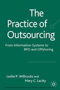 Lacity / Willcocks |  The Practice of Outsourcing | eBook | Sack Fachmedien