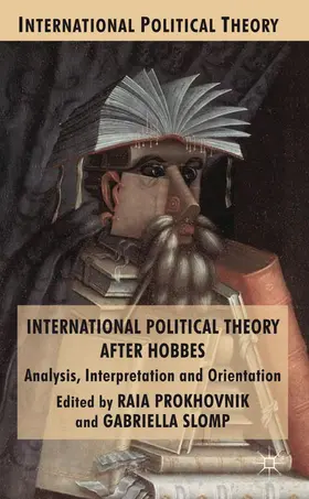 Prokhovnik / Slomp |  International Political Theory After Hobbes | Buch |  Sack Fachmedien