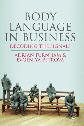 Furnham / Petrova |  Body Language in Business | Buch |  Sack Fachmedien
