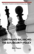 Peters |  Constrained Balancing: The Eu's Security Policy | Buch |  Sack Fachmedien