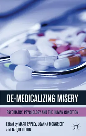 Rapley / Moncrieff / Dillon |  De-Medicalizing Misery | Buch |  Sack Fachmedien