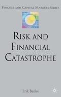 Banks |  Risk and Financial Catastrophe | eBook | Sack Fachmedien