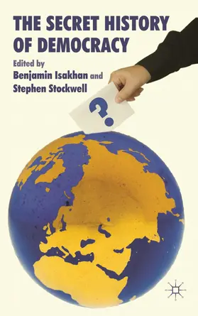 Isakhan / Stockwell |  The Secret History of Democracy | Buch |  Sack Fachmedien
