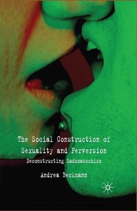 Beckmann | The Social Construction of Sexuality and Perversion | E-Book | sack.de