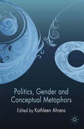 Ahrens |  Politics, Gender and Conceptual Metaphors | eBook | Sack Fachmedien