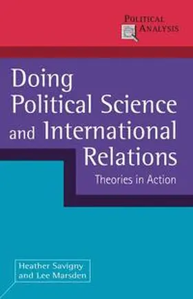 Savigny / Marsden | Doing Political Science and International Relations | Buch | 978-0-230-24586-0 | sack.de