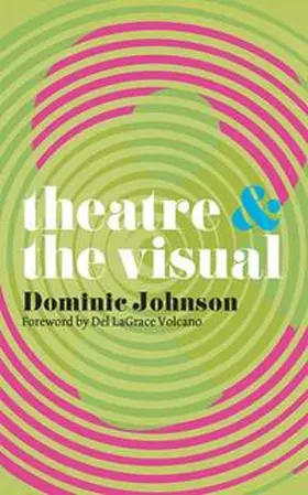Johnson |  Theatre and The Visual | Buch |  Sack Fachmedien