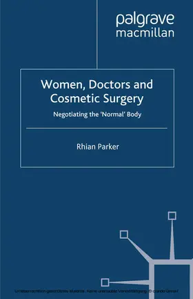 Parker |  Women, Doctors and Cosmetic Surgery | eBook | Sack Fachmedien