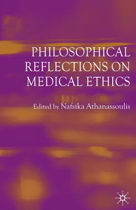 Athanassoulis | Philosophical Reflections on Medical Ethics | Buch | 978-0-230-24704-8 | www.sack.de