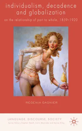 Gagnier |  Individualism, Decadence and Globalization | Buch |  Sack Fachmedien