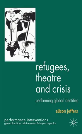 Jeffers |  Refugees, Theatre and Crisis | Buch |  Sack Fachmedien