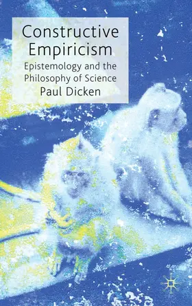 Dicken |  Constructive Empiricism | Buch |  Sack Fachmedien