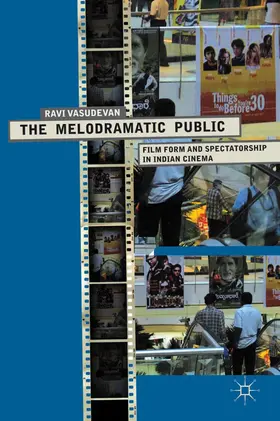 Vasudevan |  The Melodramatic Public | Buch |  Sack Fachmedien