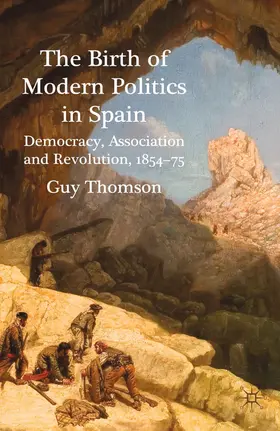 Thomson |  The Birth of Modern Politics in Spain | eBook | Sack Fachmedien