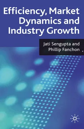 Sengupta / Fanchon | Efficiency, Market Dynamics and Industry Growth | E-Book | sack.de