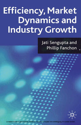 Sengupta / Fanchon | Efficiency, Market Dynamics and Industry Growth | E-Book | sack.de