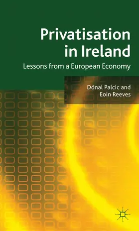 Palcic / Reeves |  Privatisation in Ireland | Buch |  Sack Fachmedien