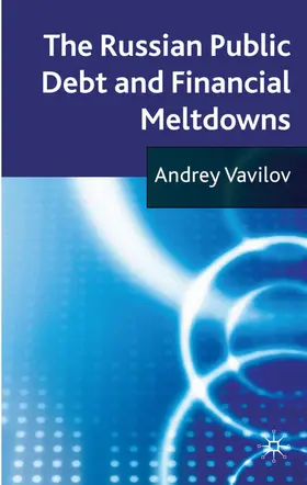Vavilov |  The Russian Public Debt and Financial Meltdowns | Buch |  Sack Fachmedien