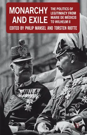 Mansel / Riotte |  Monarchy and Exile | Buch |  Sack Fachmedien
