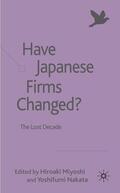 Miyoshi / Nakata |  Have Japanese Firms Changed? | Buch |  Sack Fachmedien