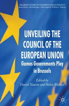 Naurin / Wallace |  Unveiling the Council of the European Union | Buch |  Sack Fachmedien