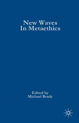 Brady |  New Waves in Metaethics | Buch |  Sack Fachmedien