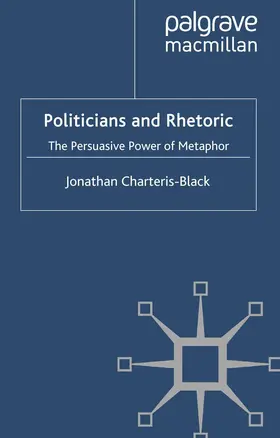 Charteris-Black | Politicians and Rhetoric | Buch | 978-0-230-25165-6 | www.sack.de