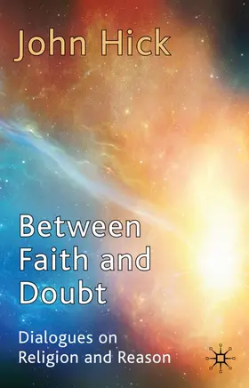 Hick |  Between Faith and Doubt | Buch |  Sack Fachmedien
