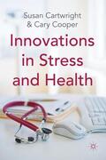 Cartwright / Cooper |  Innovations in Stress and Health | Buch |  Sack Fachmedien