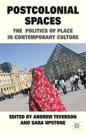 Teverson / Upstone |  Postcolonial Spaces | Buch |  Sack Fachmedien