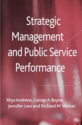 Andrews / Boyne / Law | Strategic Management and Public Service Performance | Buch | 978-0-230-25242-4 | sack.de