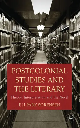 Sorensen | Postcolonial Studies and the Literary | Buch | 978-0-230-25262-2 | www.sack.de