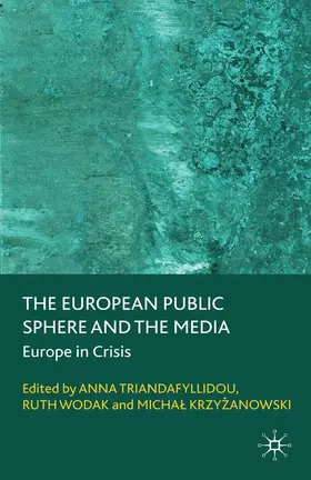 Triandafyllidou / Wodak / Krzyzanowski |  The European Public Sphere and the Media | eBook | Sack Fachmedien