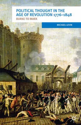 Levin |  Political Thought in the Age of Revolution 1776-1848 | Buch |  Sack Fachmedien