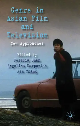 Chan / Karpovich / Zhang |  Genre in Asian Film and Television | Buch |  Sack Fachmedien